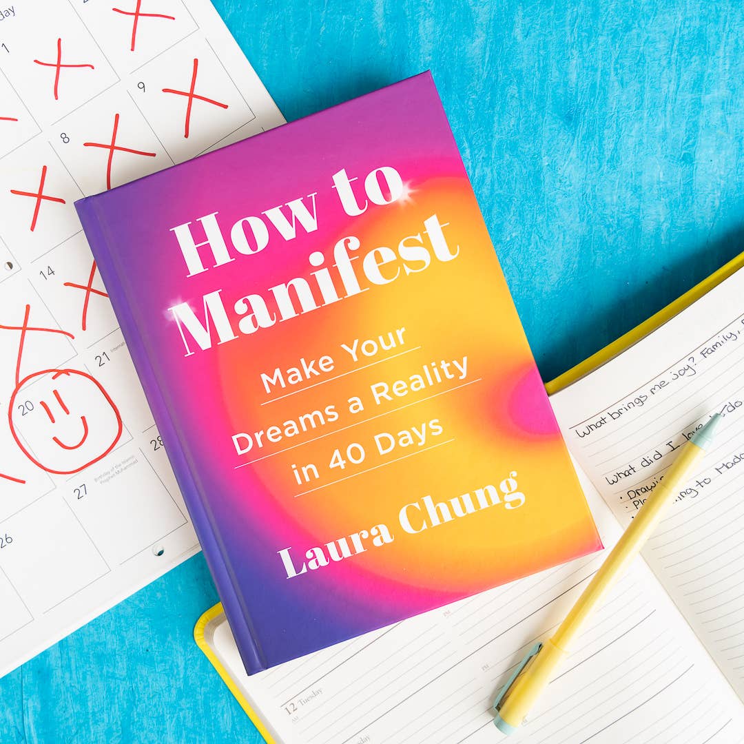 How to Manifest by Laura Chung