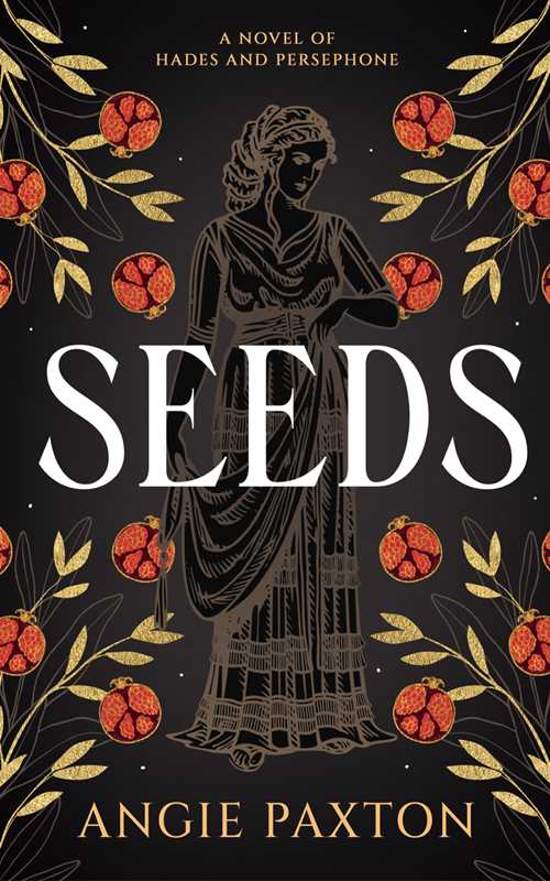Seeds by Angie Paxton: Paperback; 400 pages / English